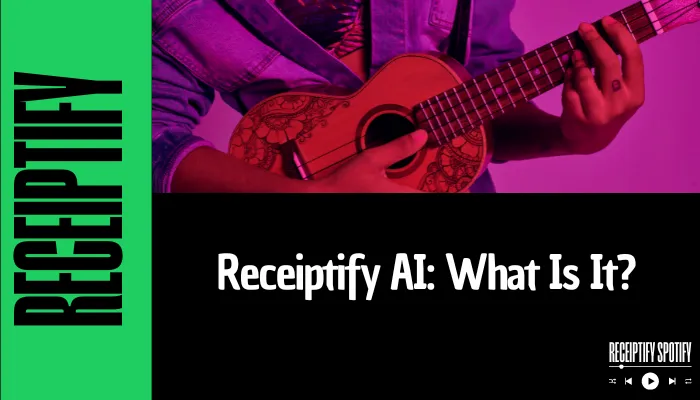 Receiptify AI What Is It